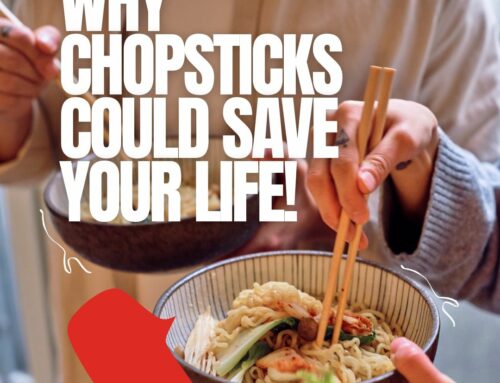 Why chopsticks could save your life!